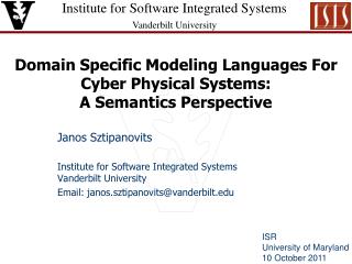 Domain Specific Modeling Languages For Cyber Physical Systems: A Semantics Perspective