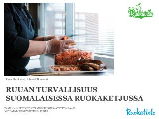 RUUAN TURVALLISUUS SUOMALAISESSA RUOKAKETJUSSA