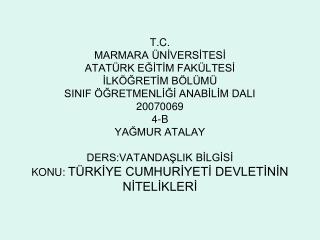 6. TÜRKİYE CUMHURİYETİ DEVLETİNİN NİTELİKLERİ