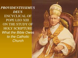 PROVIDENTISSIMUS DEUS ENCYCLICAL OF POPE LEO XIII  ON THE STUDY OF HOLY SCRIPTURE