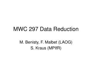 MWC 297 Data Reduction