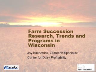 Farm Succession Research, Trends and Programs in Wisconsin