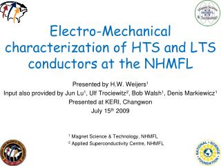 Electro-Mechanical characterization of HTS and LTS conductors at the NHMFL