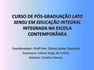 CURSO DE PÓS-GRADUAÇÃO LATO SENSU EM EDUCAÇÃO INTEGRAL INTEGRADA NA ESCOLA CONTEMPORÂNEA