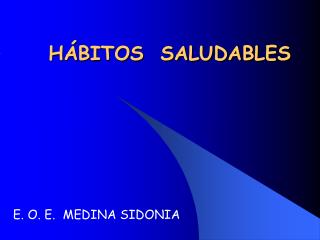 HÁBITOS SALUDABLES