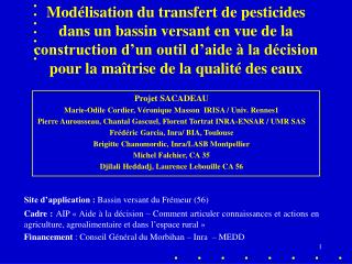 Projet SACADEAU Marie-Odile Cordier, Véronique Masson IRISA / Univ. Rennes1