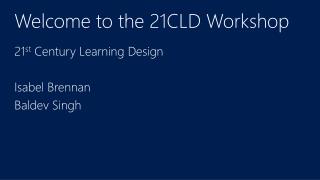 Welcome to the 21CLD Workshop