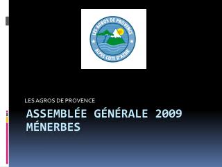 Assemblée Générale 2009 Ménerbes