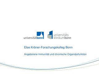 Else Kröner-Forschungskolleg Bonn Angeborene Immunität und chronische Organdysfunktion
