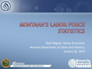 Montana’s Labor Force Statistics