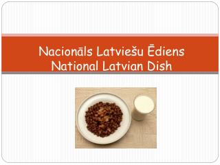 Nacionāls Latviešu Ēdiens National Latvian Dish
