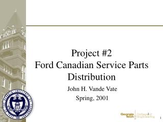 Project #2 Ford Canadian Service Parts Distribution