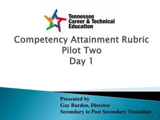 Competency Attainment Rubric Pilot Two Day 1