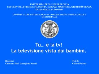 Tu… e la tv! La televisione vista dai bambini.