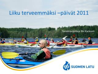 Liiku terveemmäksi –päivät 2011