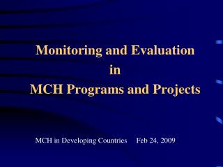 Monitoring and Evaluation in MCH Programs and Projects