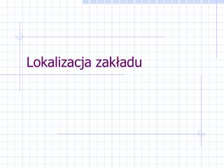 Lokalizacja zakładu