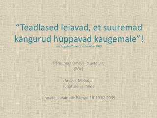 “Teadlased leiavad, et suuremad kängurud hüppavad kaugemale”! Los Angeles Times 2. november 1995