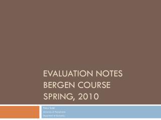 Evaluation Notes Bergen COURSE Spring, 2010