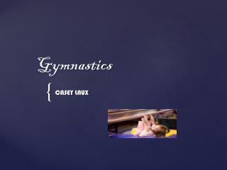 Gymnastics