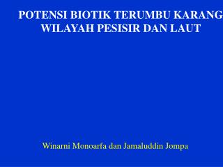 POTENSI BIOTIK TERUMBU K ARANG WILAYAH PESISIR DAN LAUT