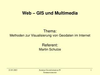 Web – GIS und Multimedia