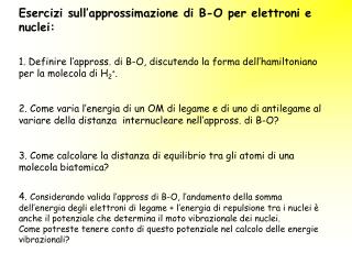Esercizi sull’approssimazione di B-O per elettroni e nuclei: