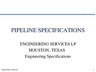 PIPELINE SPECIFICATIONS