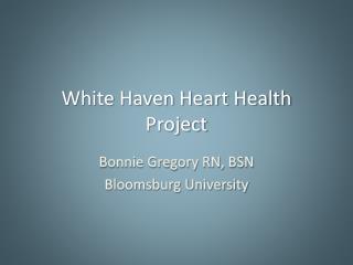 White Haven Heart Health Project