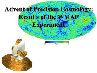 Advent of Precision Cosmology: Results of the WMAP Experiment