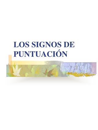 LOS SIGNOS DE PUNTUACIÓN