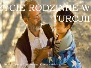 ŻYCIE RODZINNE W TURCJII