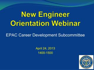 New Engineer Orientation Webinar