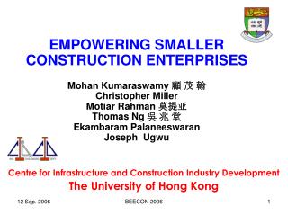 Centre for Infrastructure and Construction Industry Development The University of Hong Kong
