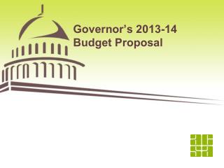 Governor’s 2013-14 Budget Proposal