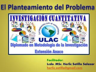 Facilitador: Lcdo. MSc. Herlic Sotillo Salazar herlic.sotillo@gmail