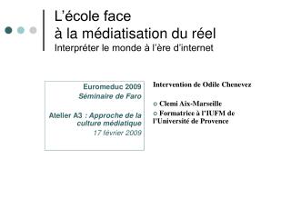 L’école face à la médiatisation du réel Interpréter le monde à l’ère d’internet