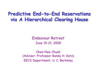 Predictive End-to-End Reservations via A Hierarchical Clearing House