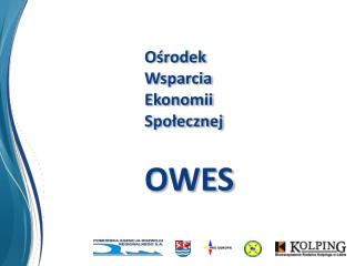 Ośrodek Wsparcia Ekonomii Społecznej OWES