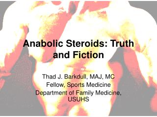 Anabolic Steroids: Truth and Fiction