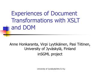 Experiences of Document Transformations with XSLT and DOM