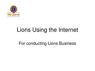 Lions Using the Internet