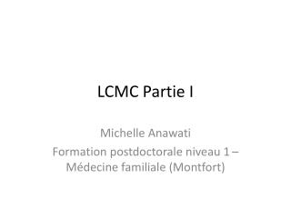 LCMC Partie I