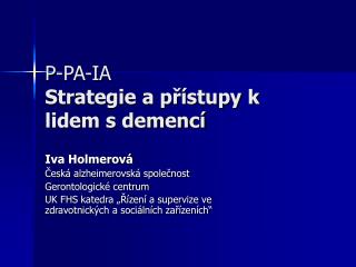 P-PA-IA Strategie a přístupy k lidem s demencí