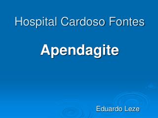 Hospital Cardoso Fontes Apendagite