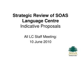 Strategic Review of SOAS Language Centre Indicative Proposals