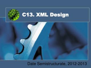 C13. XML Design