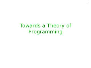 Towards a Theory of Programming