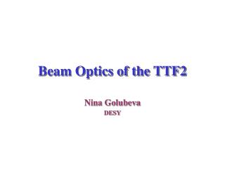 Beam Optics of the TTF2