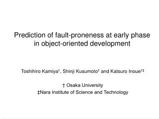 Prediction of fault-proneness at early phase in object-oriented development